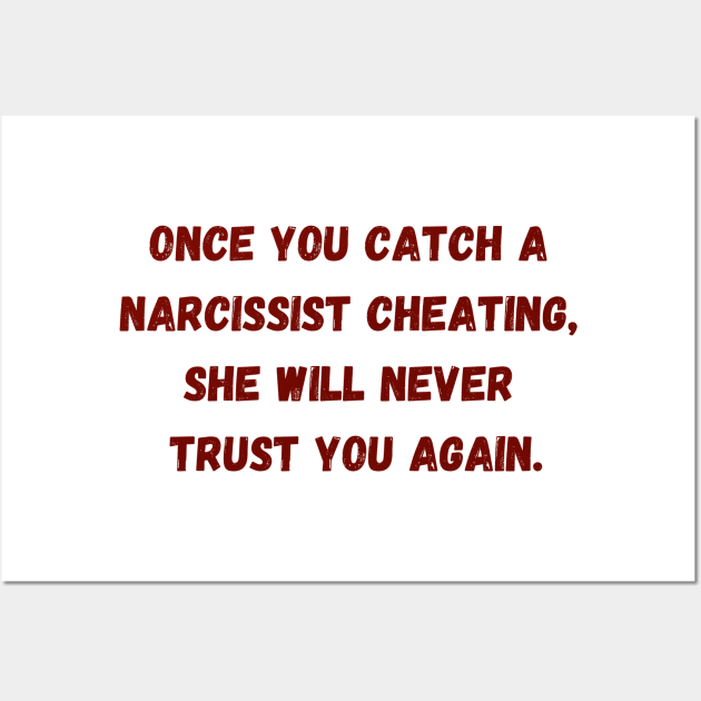 Cheating by Narcissist Wall Art by twinkle.shop